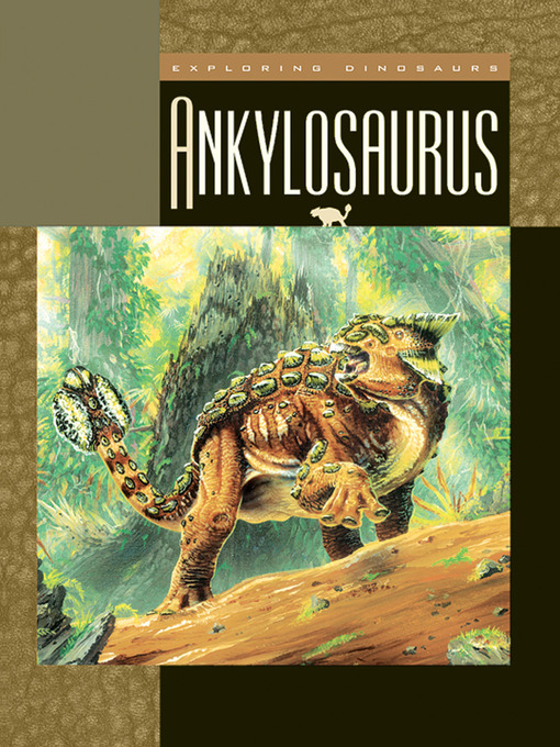 Title details for Ankylosaurus by Susan H. Gray - Available